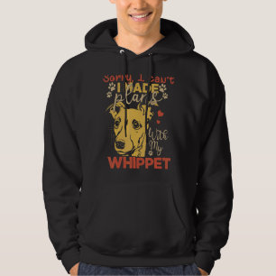 Dog Owner  Sorry Can't Plans With My Whippet Hoodie