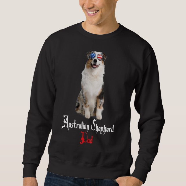 Dog Papa Puppy Dad Australian Shepherd Sweatshirt (Front)