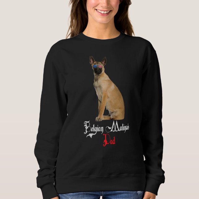 Dog Papa Puppy Dad Belgian Malinois Sweatshirt (Front)