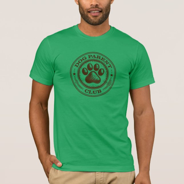 Dog Parent Club, Proudly Loyal & Loving T-Shirt (Front)