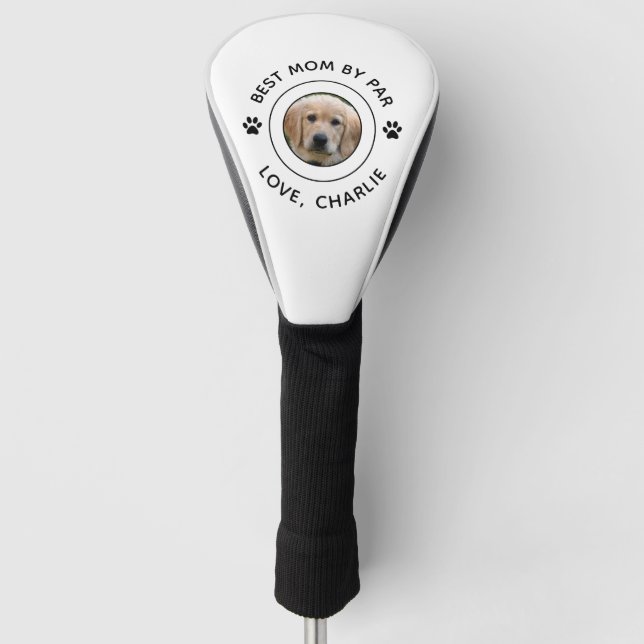 Dog Paw Print Photo Text Golf Pun Best Mum By Par Head Cover (Front)