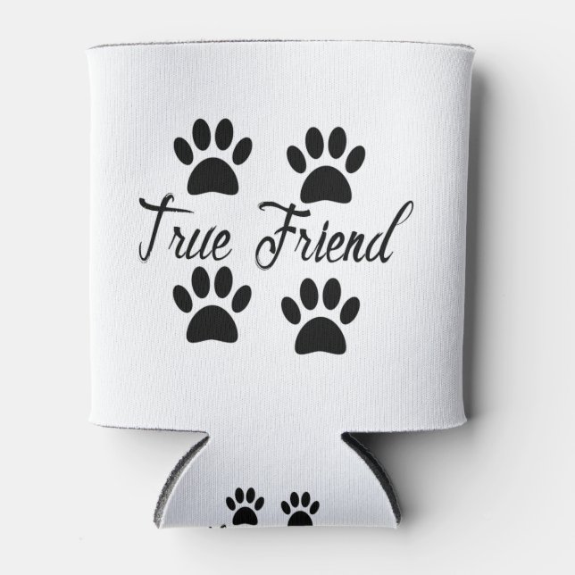 Dog Paw Print True Friends Text Can Cooler (Front)