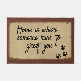 Dog Paws, Home Is Where Someone Runs To Greet You  Doormat
