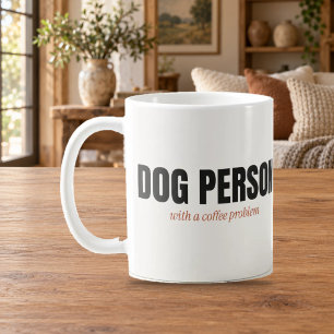 Dog Person With a Coffee Problem Mug