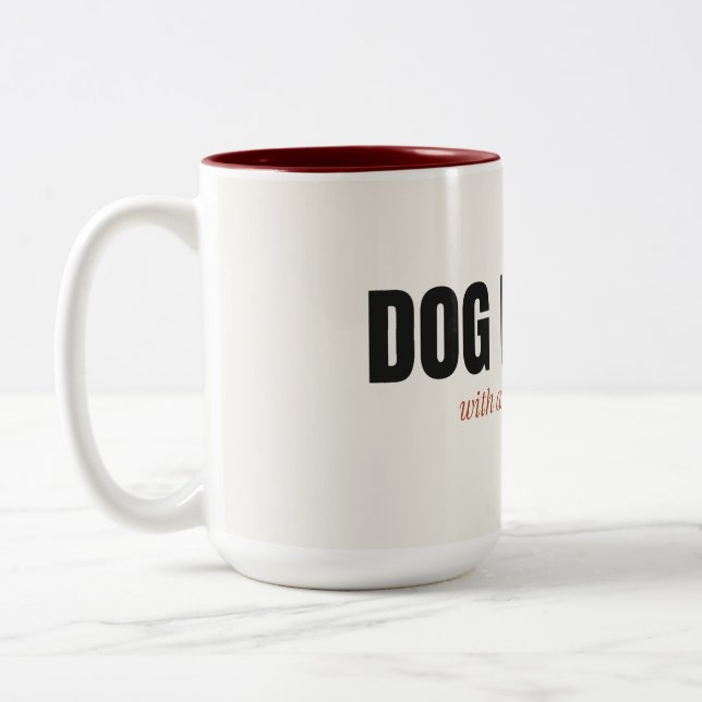 Dog Person With a Coffee Problem Two Tone Mug (Left)