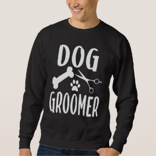 Dog Pet Cat Groomer Grooming Animals Job Scissors  Sweatshirt
