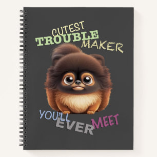 Dog Pet Cuttest Trouble Maker Cute Adorable Funny Notebook