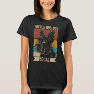 Dog Pet Owner Retro Animal French Bulldog Squad T-Shirt