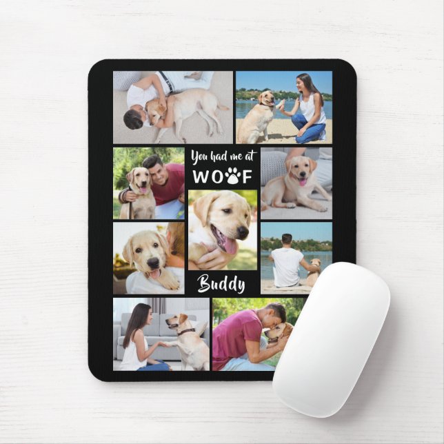 Dog Photo Collage YOU HAD ME AT WOOF Mouse Pad (With Mouse)