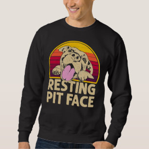 Dog Pitbull Resting Pit Face Funny For Pitbull Lov Sweatshirt