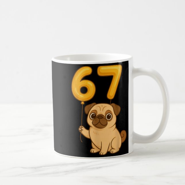 Dog Pug 67 Meme Six Seven Balloon Funny Gen Alpha  Coffee Mug (Right)