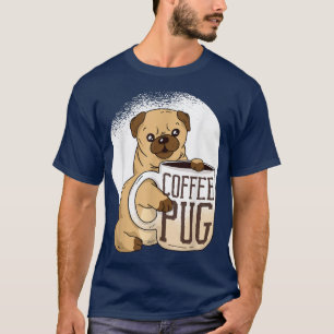 Dog pug barking dog lover coffee caffeine gift  T-Shirt