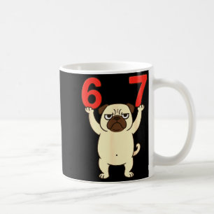 Dog Pug Funny 67 Meme Six Seven  Coffee Mug