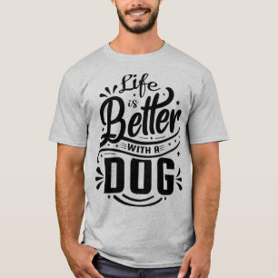 Dog Quote Typography T-Shirt