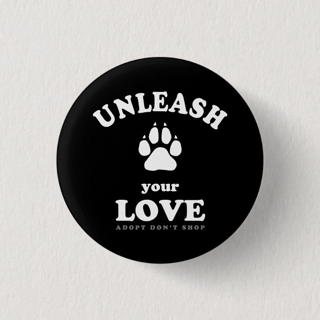 Dog Rescue - Unleash your love 3 Cm Round Badge (Front)
