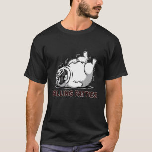 Dog Rolling Fatties Funny Pug Meme For Women Men P T-Shirt