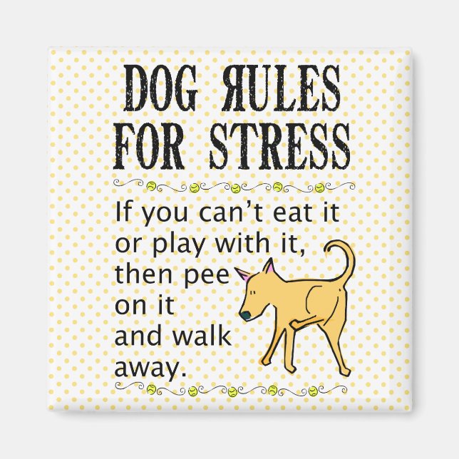 Dog Rules for Stress Magnet (Front)