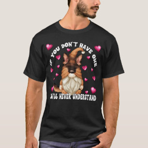 Dog Saying For Gnome  And German Shepherd Mum T-Shirt