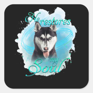 Dog Siberian Husky Dog Restores My Soul Square Sticker