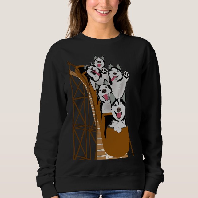 Dog  Siberian Husky Dogs Riding A Roller Coaster Sweatshirt (Front)