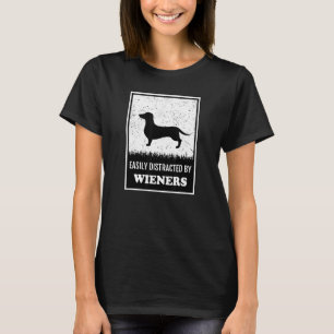 Dog Silhouette Pet Easily Distracted By Wieners D T-Shirt
