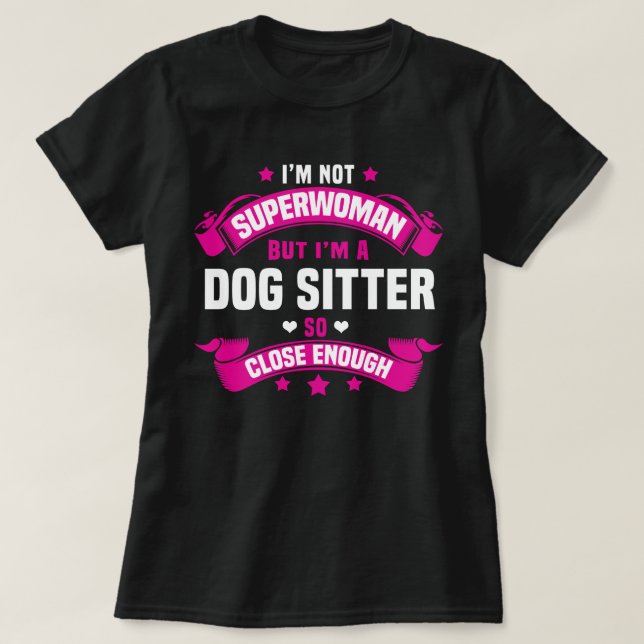 Dog Sitter T-Shirt (Design Front)
