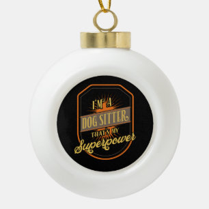 Dog Sitting Dog Sitter Ceramic Ball Christmas Ornament