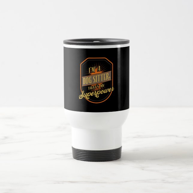 Dog Sitting Dog Sitter Travel Mug (Center)