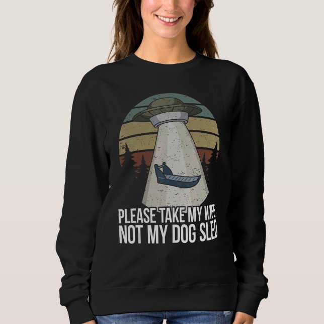 Dog Sledding   Alaska Mushing   Musher Sweatshirt (Front)