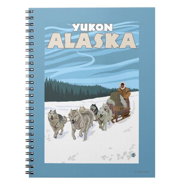 Dog Sledding Scene - Yukon, Alaska Spiral Notebook (Front)