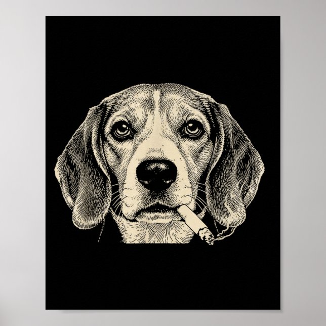 Dog Smoking Cigarette Funny Beagle Meme  Poster (Front)