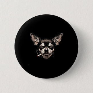 Dog Smoking Cigarette Funny Chihuahua Meme Men Wom 6 Cm Round Badge