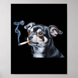 Dog smoking cigarette funny chihuahua meme poster