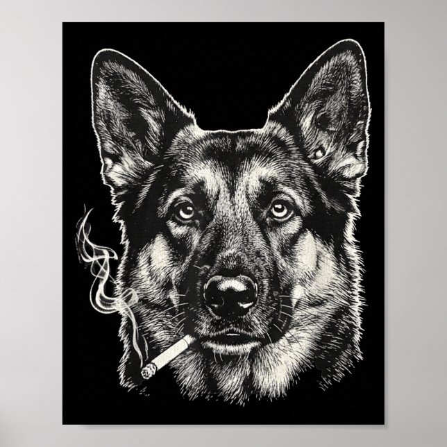Dog Smoking Cigarette Funny German Shepard Meme Poster (Front)