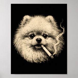 Dog Smoking Cigarette Funny Meranian Meme Poster