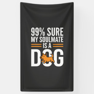 Dog Soulmate Funny Pet Lover Typography Banner
