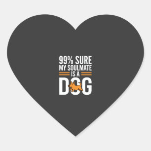 Dog Soulmate Funny Pet Lover Typography Heart Sticker