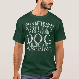 Dog Sports Agility  funny saying animal love  T-Shirt