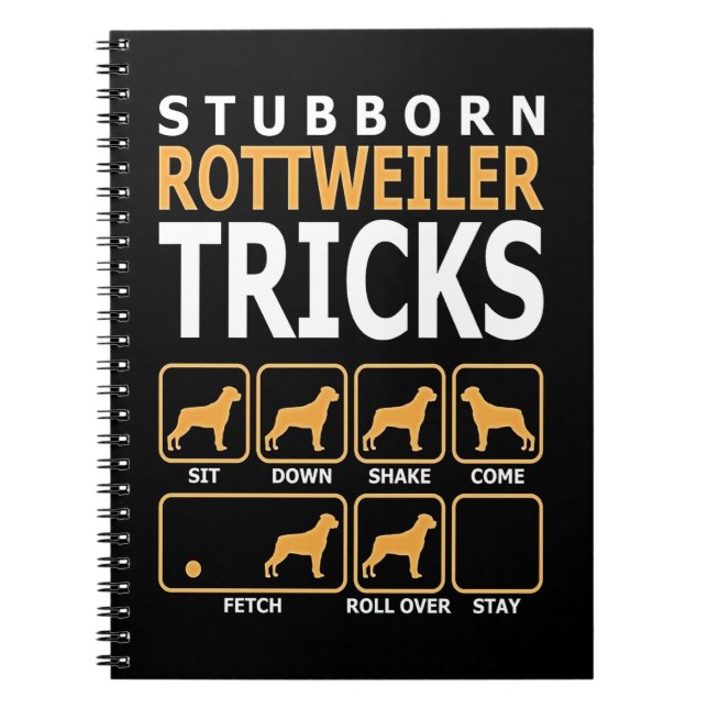 dog | stubborn rottweiler tricks notebook (Front)