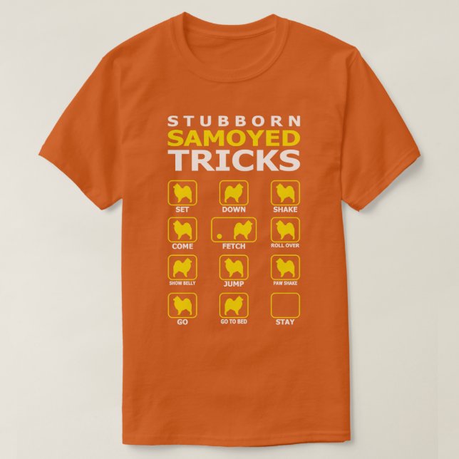 Dog Stubborn Samoyed Dog Tricks Funny T-Shirt (Design Front)