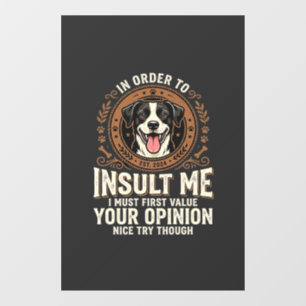 Dog T-Shirt Funny Opinion Insult