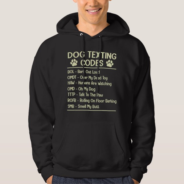 Dog Texting Codes Funny Dog Lover Hoodie (Front)