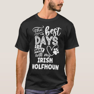 Dog The Best Days Are Spent With My Irish Wolfhoun T-Shirt