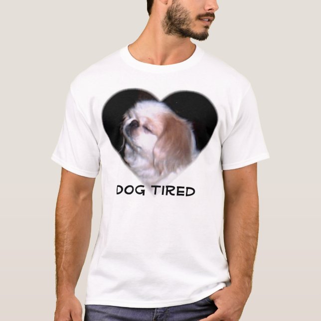 Dog Tired T-Shirt (Front)