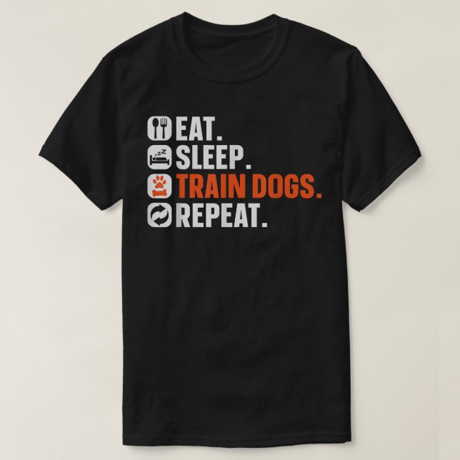 Dog Trainer Eat  T-Shirt (Design Front)