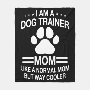 Dog Trainer Mum For Women Fleece Blanket