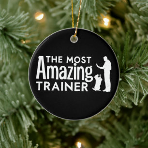 Dog Trainer The Most Amazing Trainer Funny Gifts Ceramic Tree Decoration