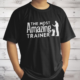 Dog Trainer The Most Amazing Trainer Funny Gifts T-Shirt