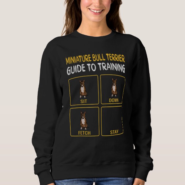 Dog Training  Bull Terrier Miniature Sweatshirt (Front)