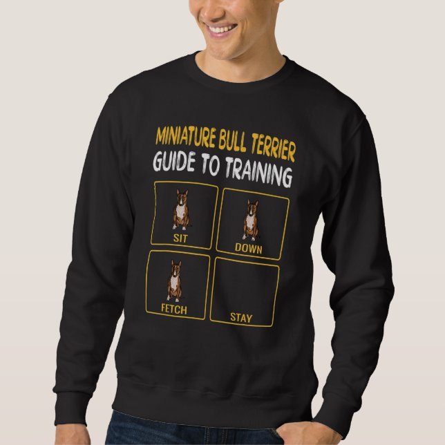 Dog Training  Bull Terrier Miniature Sweatshirt (Front)
